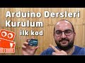 Arduino Nedir? Nasıl Kurulur ve Neler Yapılabilir? #1