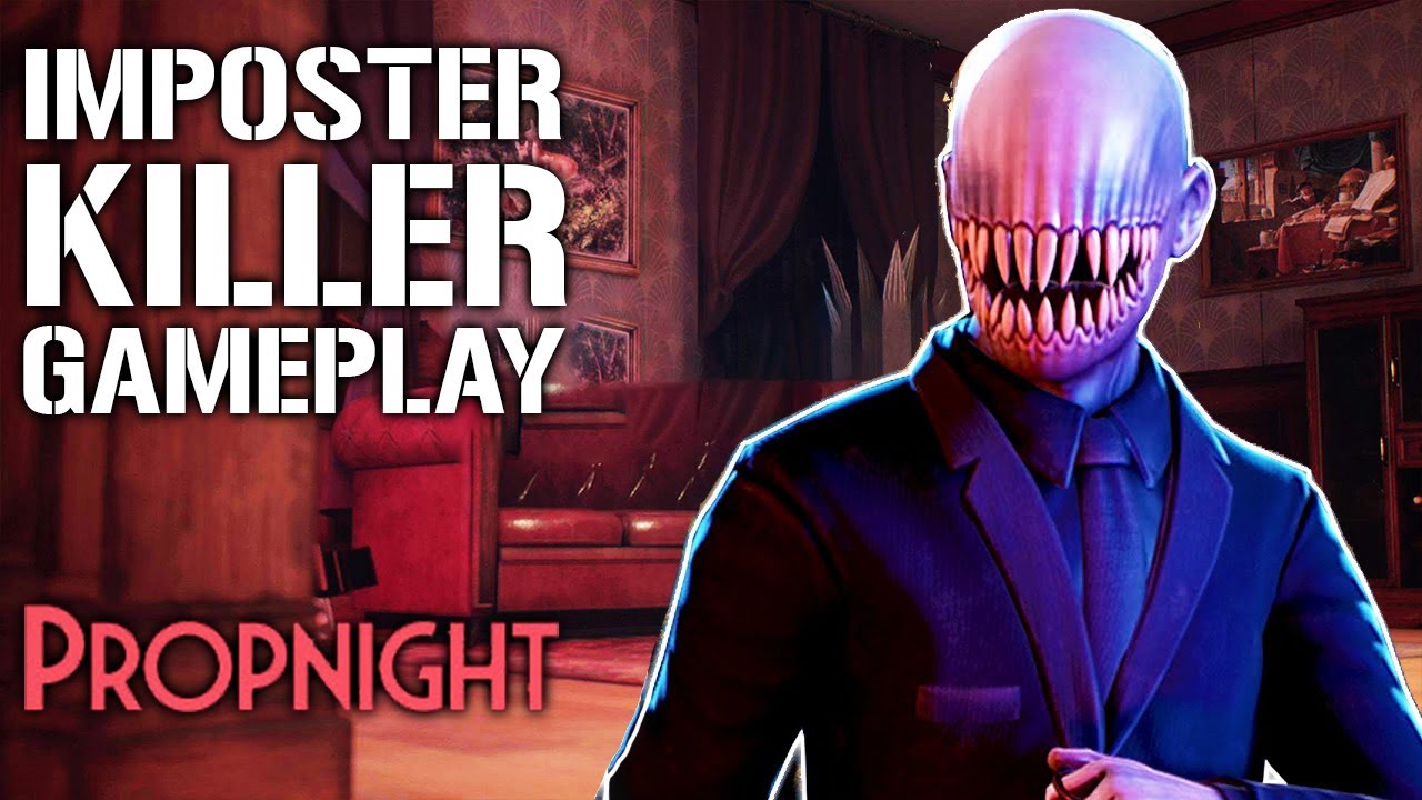 IMPOSTER / IMPOSTEUR KILLER GAMEPLAY FR PROPNIGHT YouTube