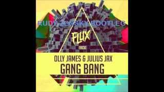 Olly James & Julius Jax - Gang Bang (Rudy Zensky Bootleg)