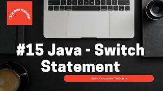 #15 Java - Switch Statement
