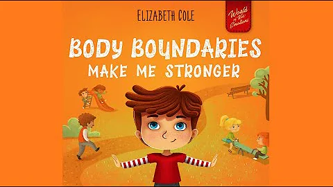 Body Boundaries Make Me Stronger by Elizabeth Cole | Body Safety, Private Parts & Consent