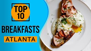 Celebrity Top 10 Best Breakfasts in Atlanta, Georgia Net Worth