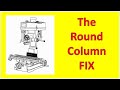 The Ultimate Round Column Mill Fix