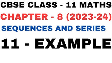 11 Example l Chapter 8 l Sequences and Series l example11 l Class 11th Maths l NEW NCERT 2023-24