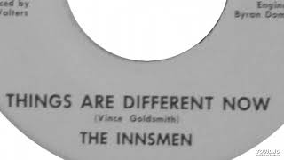 The Innsmen - Things Are Different Now