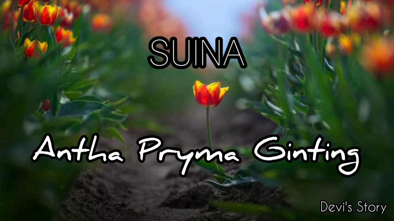 Lagu Karo Hits || Lirik Lagu Karo Suina - Antha Pryma Ginting