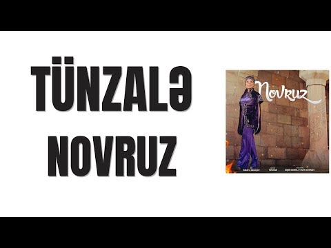 Tünzalə - Novruz (Sözləri\\Lyrics)