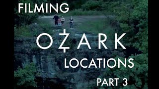 THE ULTIMATE OZARK FILMING LOCATIONS VLOG - PART 3