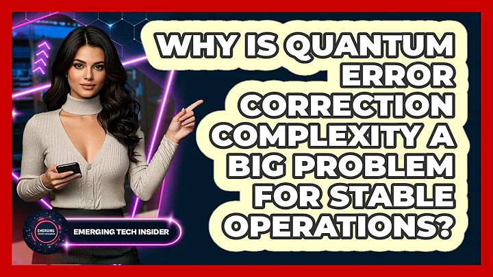 Why Is Quantum Error Correction Complexity A Big Problem For Stable Operations?