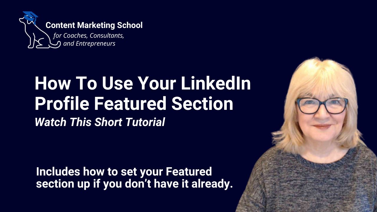 Using The Featured Section On Your LinkedIn Profile To Sell You - YouTube