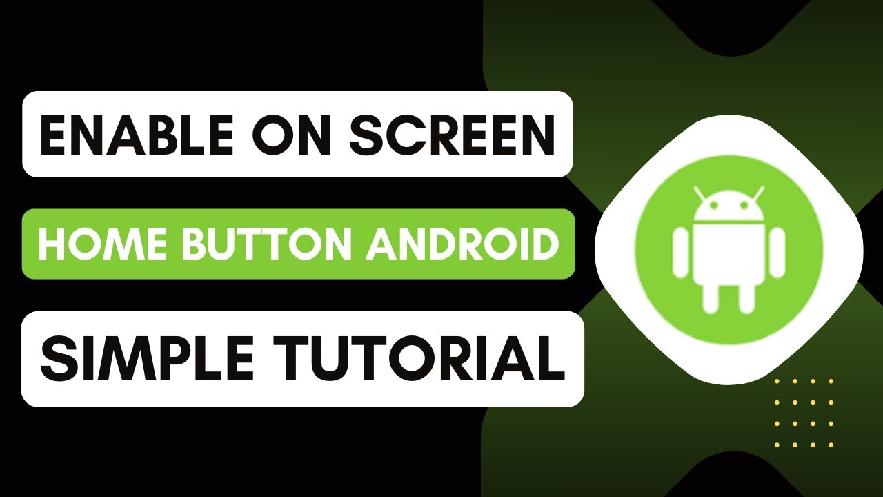 Google Android Home Button How To Enable On Screen Home Button Android - YouTube