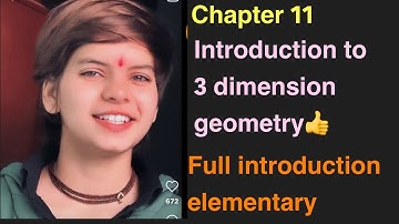 Chapter 11. Introduction to 3 dimension geometry, full introduction, elementary book class 11th ￼