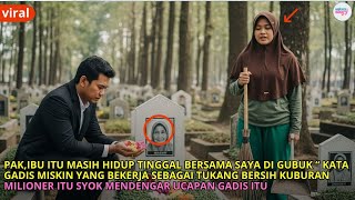 Pak,Ibu Itu Masih Hidup Tinggal Bersama Saya Di Gubuk “ Kata Gadis Miskin Milioner Itu Syok 