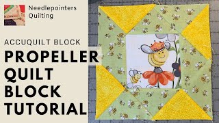 Propeller Quilt Block Accuquilt Tutorial