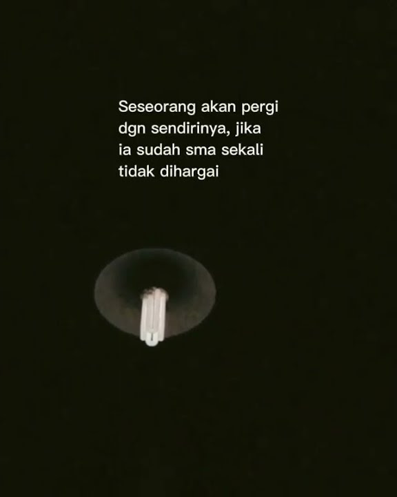 story wa tidak di hargai || story wa pergi || status wa sad || story wa terbaru