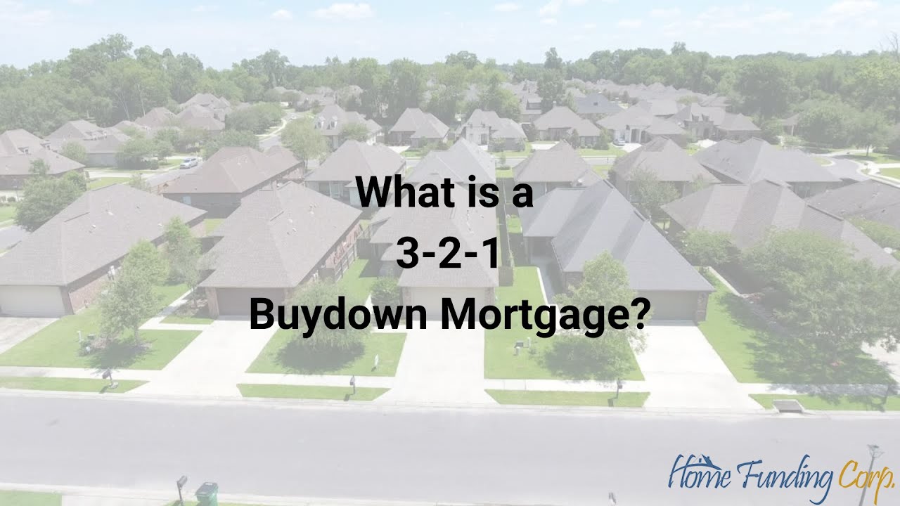 What Is A 3 2 1 Buydown Mortgage YouTube