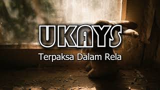 Ukays - Terpaksa Dalam Rela (Official Lyrics Video)