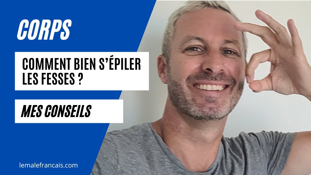 S'épiler et se raser les fesses sans irritations ? Mes conseils ! - YouTube