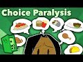 Choice Paralysis - Too Much of a Good Thing - Extra Credits