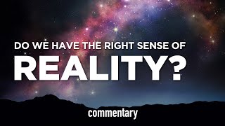 Right Sense of Reality