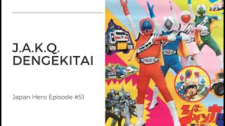JAKQ Dengekitai - The history of the 2nd Super Sentai series