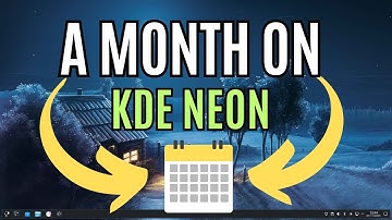 A Month On KDE Neon Linux