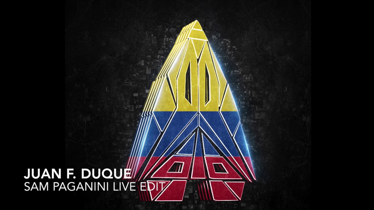 Juan F. Duque - Sam Paganini Live Edit