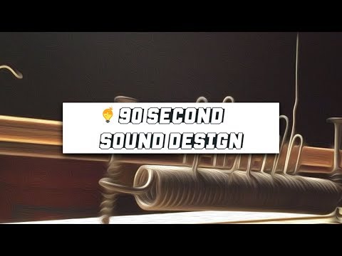 90 Second Sound Design - Bowed Spring Device
