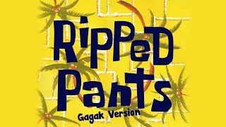 Download Lagu Spongebob - Ripped Pants Gagak Version Download Lagu Spongebob - Ripped Pants Gagak Version