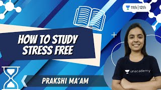 How to Study Stress Free | Biology | Unacademy Class 11&12 | Prakshi Ma'am screenshot 3