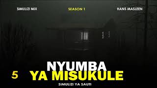 SIMULIZI YA KUSISIMUA : NYUMBA YA MISUKULE 5 BY ANKOJ_