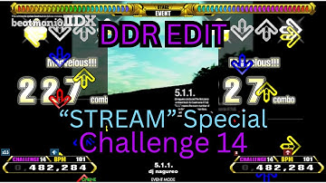 5.1.1. / dj nagureo "STREAM" Special CSP 14 DDR EDIT