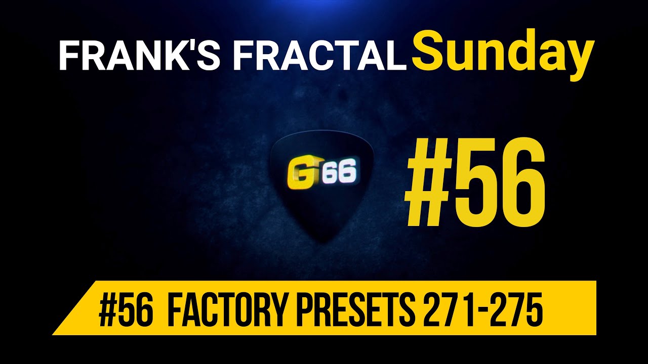 Franks Fractal Sunday # 56 | Factory Presets # 271 - 275  | Frank Steffen Mueller