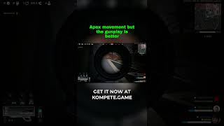 Apex movement but the gunplay is better