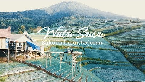 Puncak Batu Susu, Sukomakmur, Kajoran , Magelang | Cinematic