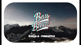 Karol G - Pineapple (BASS BOOSTED)