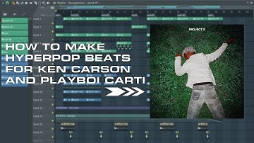 How To Make Ken Carson + Playboi Carti Type Beat | Hyperpop Beat Tutorial [bennyluv]