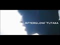 Yutaka - Afterglow [Official Music Video]