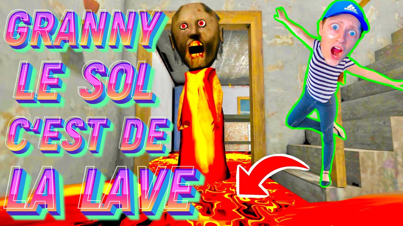 GRANNY mais le SOL c’est de LA LAVE ! Délires de Max