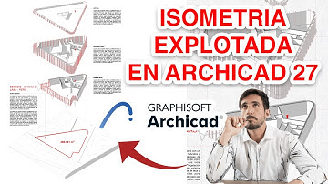 ISOMETRÍA EXPLOTADA en Archicad 27 / SOBRE-ESCRITURA GRÁFICA / PERSONALIZA TU LAYAOUT ✅PASO A PASO ✅