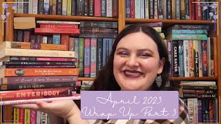April 2023 Wrap Up Part 3 [CC]