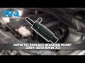 How to Replace Washer Pump 2004-2010 BMW X3