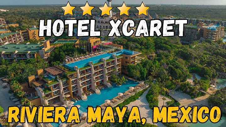 Hotel Xcaret México Review: Luxury All-Inclusive Resort in Riviera Maya, Mexico