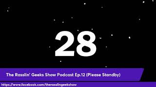 The Rasslin Geeks Show Podcast Ep.12