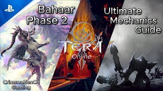 TERA ONLINE - BAHAAR PHASE 2 ULTIMATE MECHANICS GUIDE (PS5) | TERA CONSOLE / 4K ULTRA HD