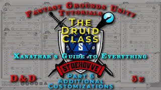 FGU Character Creation | 5e | Druid Class - Character Customizations | Fantasy Grounds Unity
