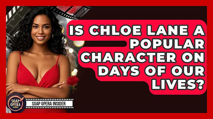 Is Chloe Lane A Popular Character On Days Of Our Lives? - Soap Opera Insider