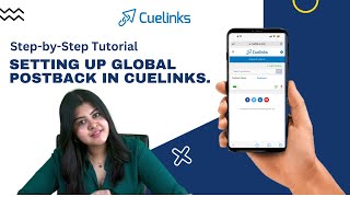 Step-by-Step Tutorial: Setting Up Global Postback in Cuelinks.