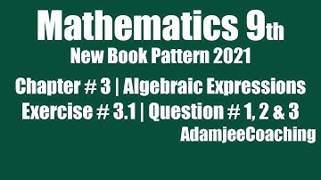 Mathematics 9th New Pattern 2021 | Ex # 3.1 |Chap # 3 | Algebraic Expressions | Question # 1, 2 & 3