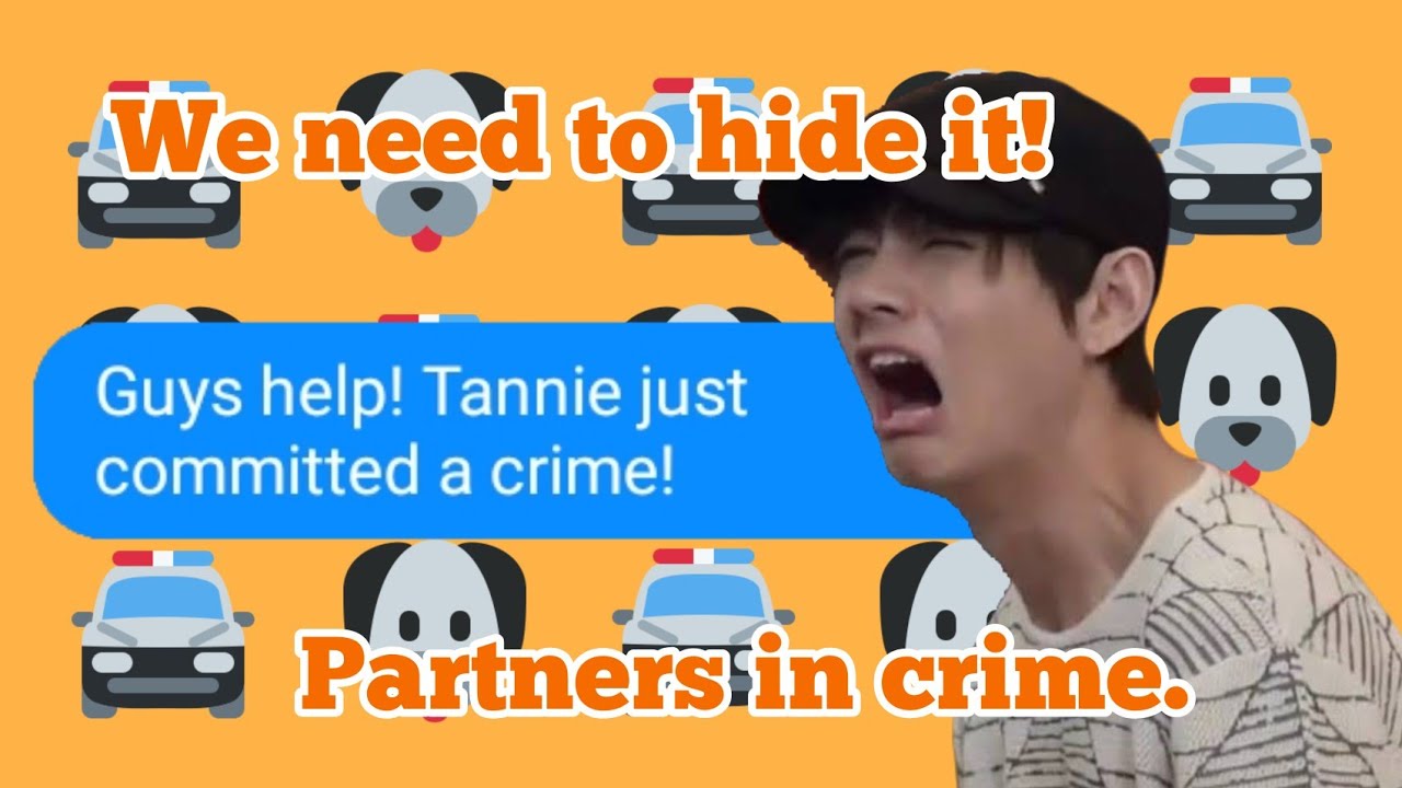 bts texts - yeontan commits a crime (bts is accomplice) | we wen